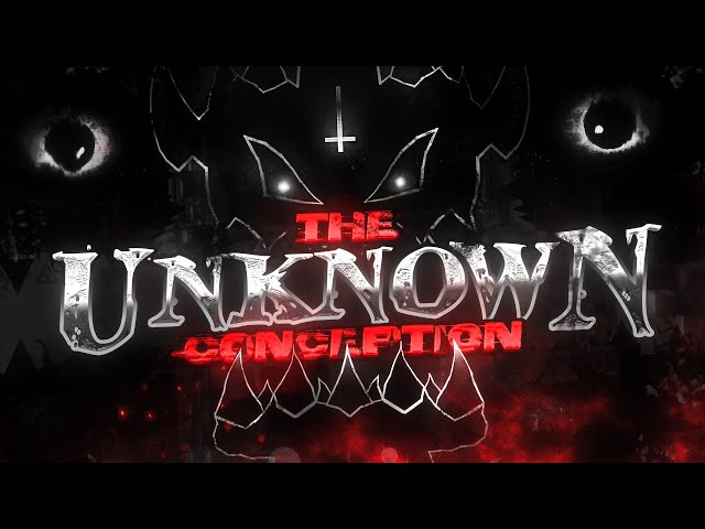 THE UNKNOWN CONCEPTION!!! | in [8K] Full Detail - Geometry Dash 2.2