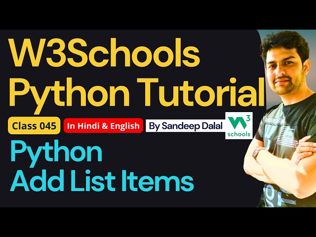 W3Schools • W3Schools Python • W3Schools Python Tutorial • Class 045 • Python - Add List Items