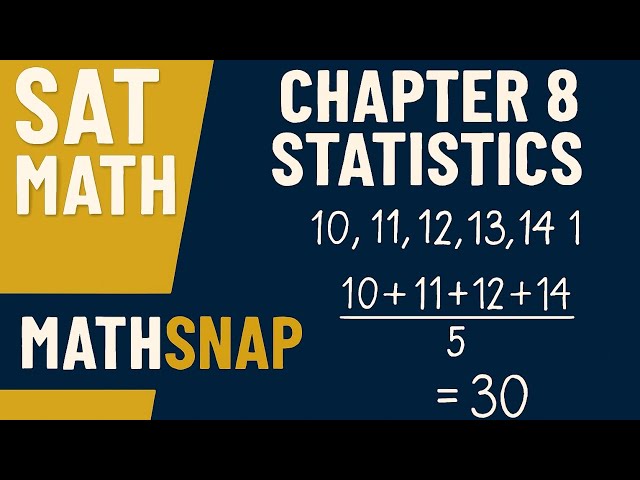 Statistics | 1-7 Chapter 8 | Acing the New SAT MATH | 