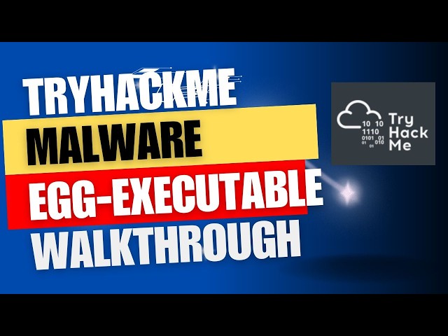 Malware Analysis - Egg-xecutable | TryHackMe