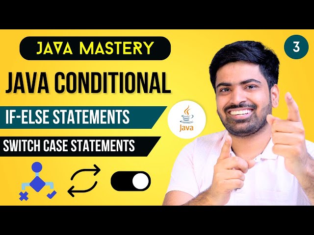 Java Conditional Statements | If else in Java | Switch case statements in Java | Java Mastery #3