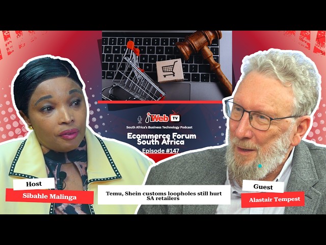 ITWeb TV: Temu, Shein customs loopholes still hurt SA retailers | Ep #147