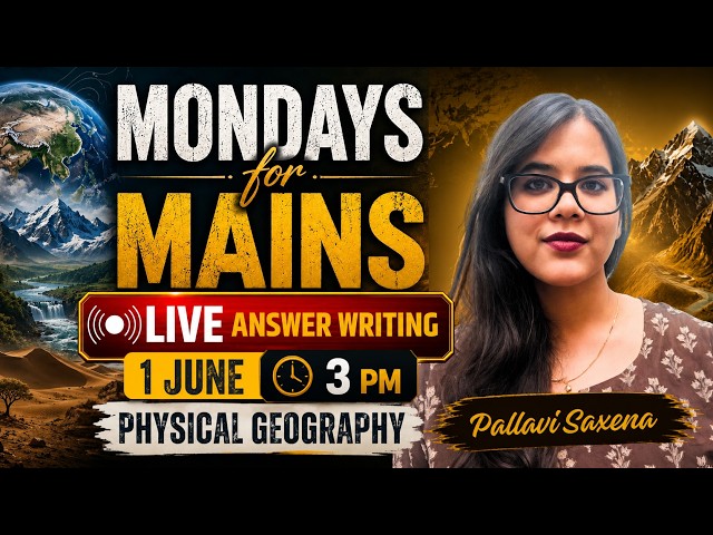 Mondays for Mains | Live GS Geography Answer Writing Practice | UPSC CSE 2026 & Beyond