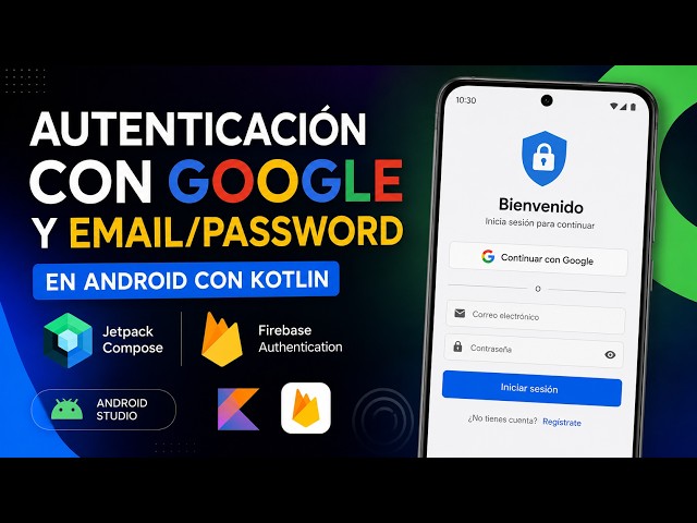 Autenticación con Google y Email/Password en Android | Jetpack Compose + MVVM + Firebase Parte 2