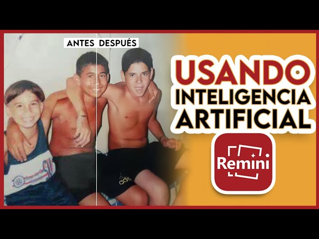 COMO RESTAURAR FOTOS ANTIGUAS RÁPIDO Y DARLE COLOR CON REMINI