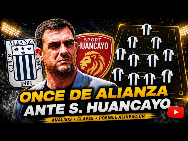 ¡ÚLTIMA HORA! Alianza Lima y su POSIBLE ONCE ante Sport Huancayo