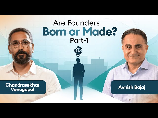 Founder Archetypes: The First Time Founder's Edge | Avnish Bajaj | Chandrasekhar Venugopal