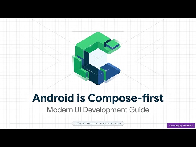 Android is Compose first:  Modern Ul Development Guide