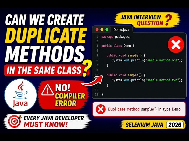 250. Can we create duplicate methods inside same class in Java (Selenium Java 2026)