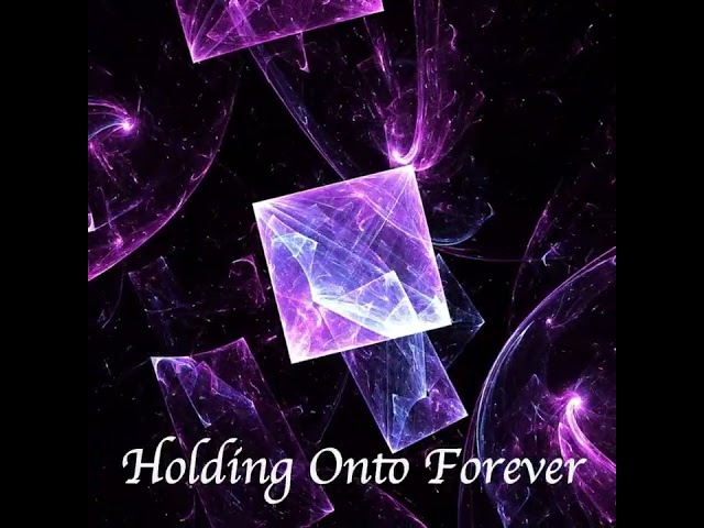 Holding Onto Forever- Dreamstate Album