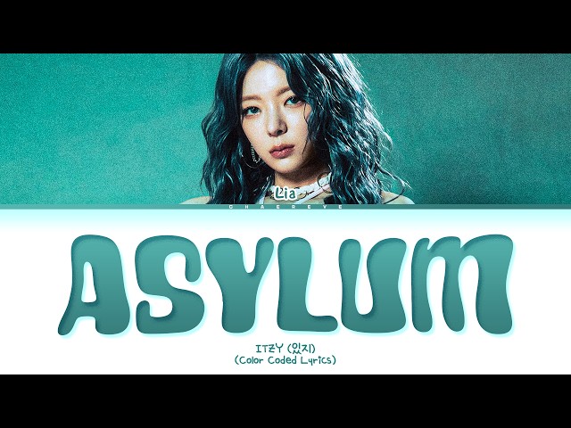 LIA (ITZY) Asylum Lyrics (Color Coded Lyrics)