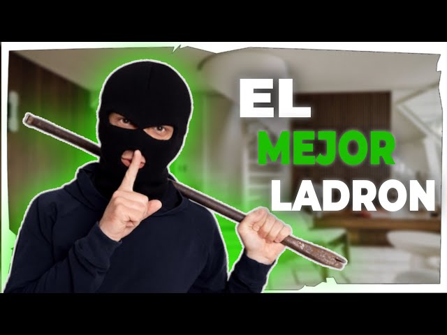 el MEJOR LADRON del MUNDO
