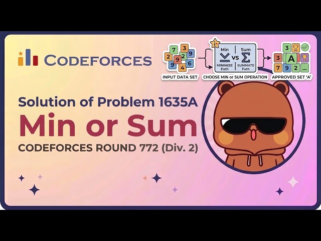 Codeforces || Problem 1635A || Solution || Min or Sum || Codeforces Round 772 (Div. 2)