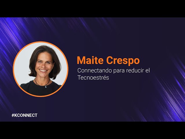 Tecnoestrés y Bienestar Digital con Maite Crespo - Connect 2024 by KeepCoding