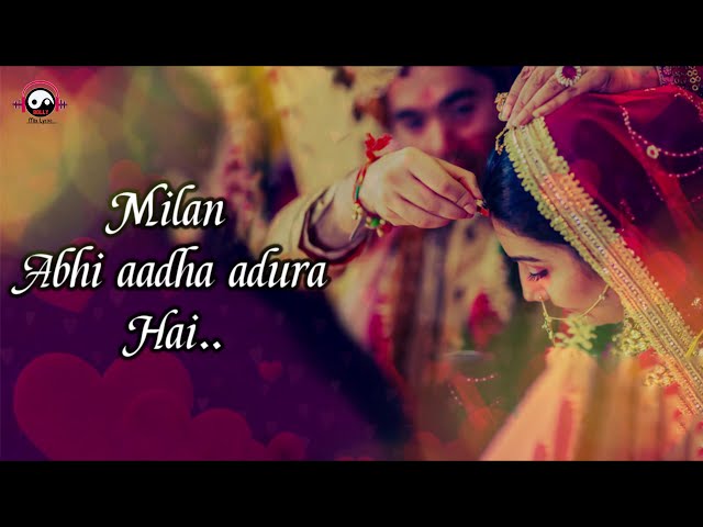 Milan Abhi Aadha Adhura- Full Song (HD) With Lyrics - Vivah , New Romantic Song | Saadi Special Song