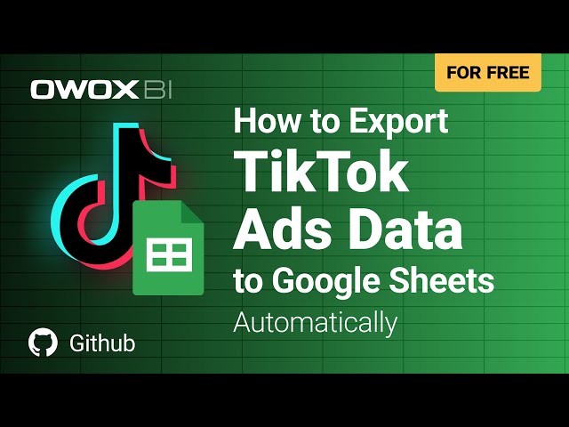 How to Export TikTok Ads Data to Google Sheets Automatically (Free Tool)