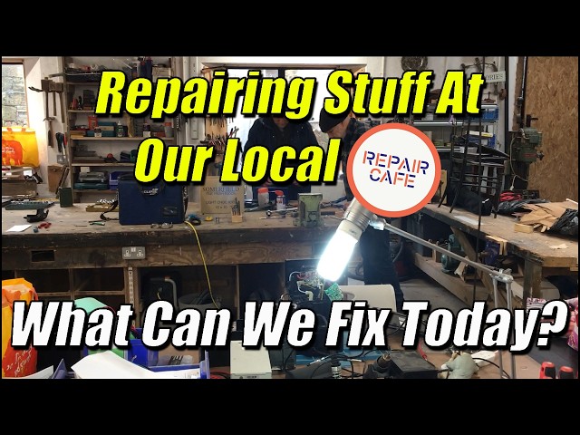 Repairing Items At My Local Repair Cafe | See What People Bring In To Have Fixed!