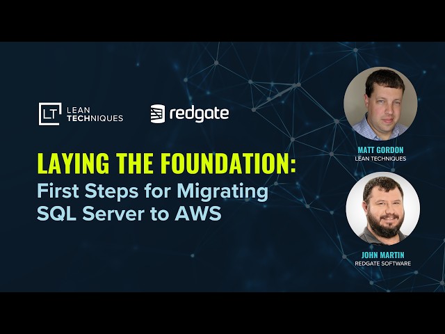 Laying the Foundation: First Steps for Migrating SQL Server to AWS