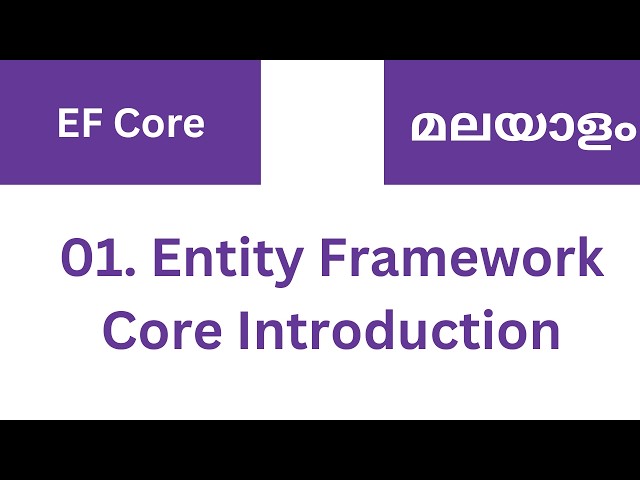 01 EF Core Introduction in Malayalam | Entity Framework Core for Beginners