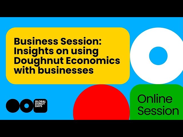 Global Donut Days 2025 | Business Session: Insights on using Doughnut Economics with businesses
