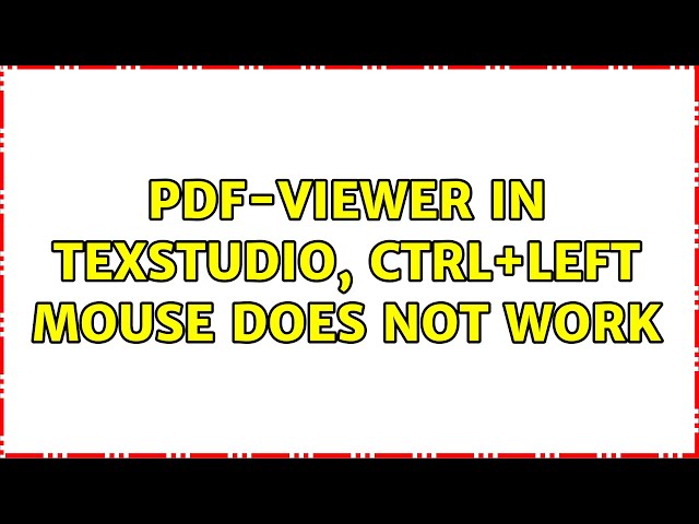PDF-viewer in TeXstudio, ctrl+left mouse does not work (2 Solutions!!)