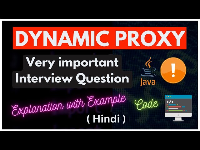 🔥 Dynamic Proxy in Java | Important Interview Question in Hindi