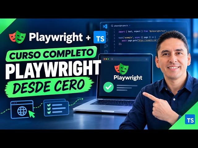 Curso Completo de Playwright desde Cero: Automatización de Pruebas Web (Tutorial 2026)
