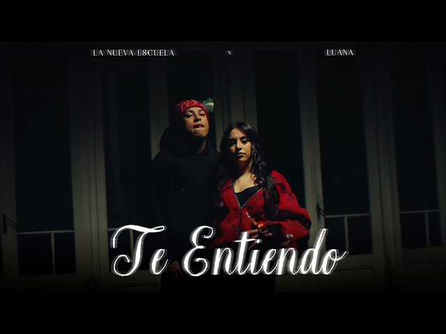 La Nueva Escuela, Luana - Te Entiendo (Video Oficial)