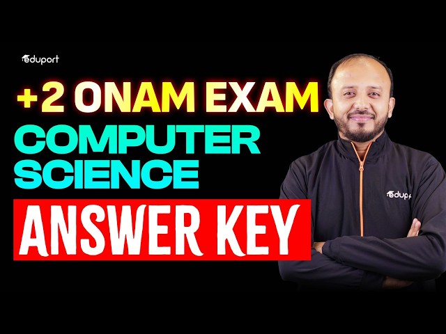 Plus Two Onam Exam COMPUTER SCIENCE Answer Key | Eduport Plus Two