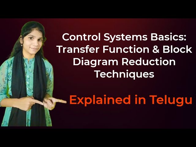 Control Systems Basics: Transfer Function & Block Diagram Reduction Explained in Telugu