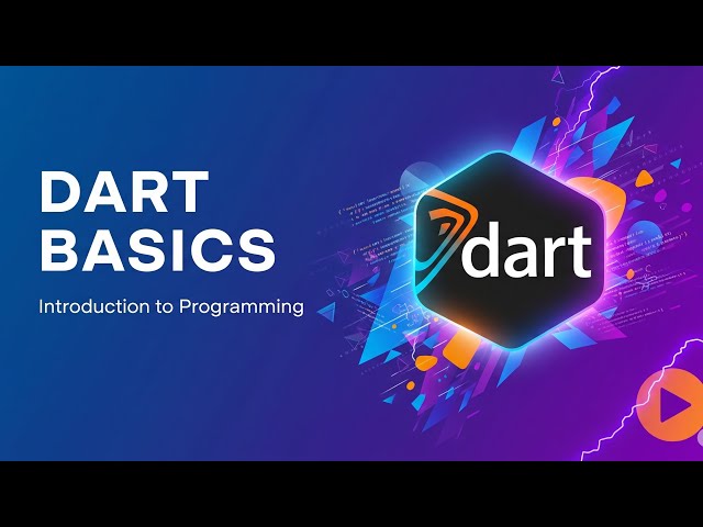 Dart Programming: Basics, Variables & More