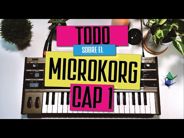 ALL about the MICROKORG [MK1] synthesizer - basic use - chapter 1
