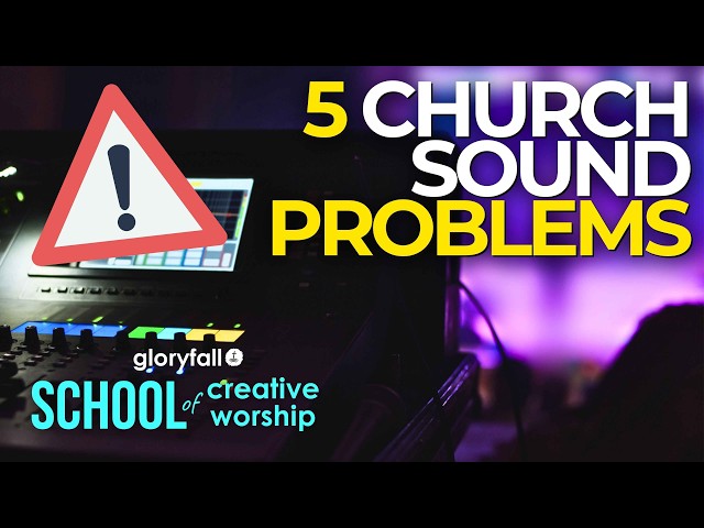 5 Common Church Sound Problems (And How to Fix Them Without Buying New Gear)