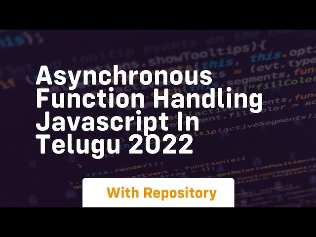 Asynchronous function handling javascript in telugu 2022