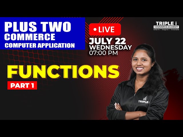 Plus Two Computer Application | Functions - Part 1 | Chapter 3 | Triple i