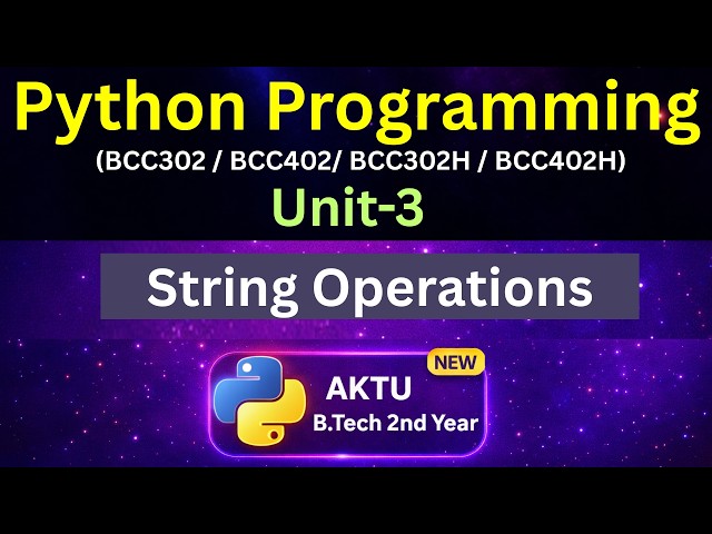 U3L5 Python String Operations | Concatenation, Repetition, Slicing | AKTU  | Unit-3 | Eduglue