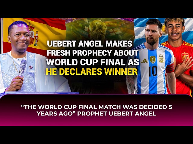 Prophet Uebert Angel Fresh Sunday Prophecy On World Cup Final Winner As Messi Argentina Plays Spain