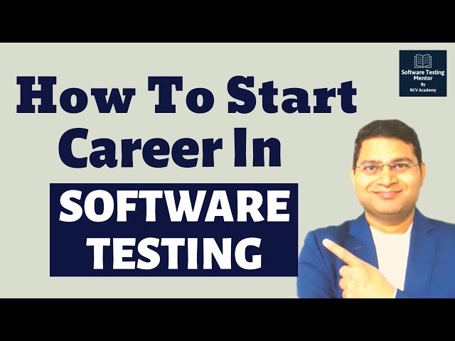 How to Start a Career in Software Testing | How to Get Job in Testing