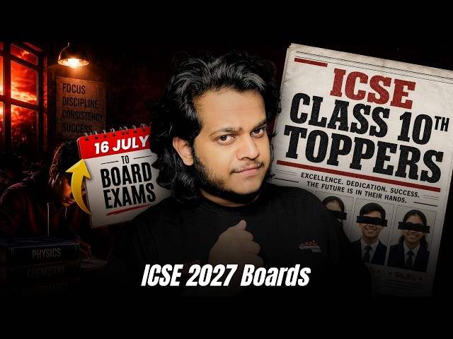 ICSE Class 10 2027: Complete Strategy from JULY to 97% in Boards 🔥