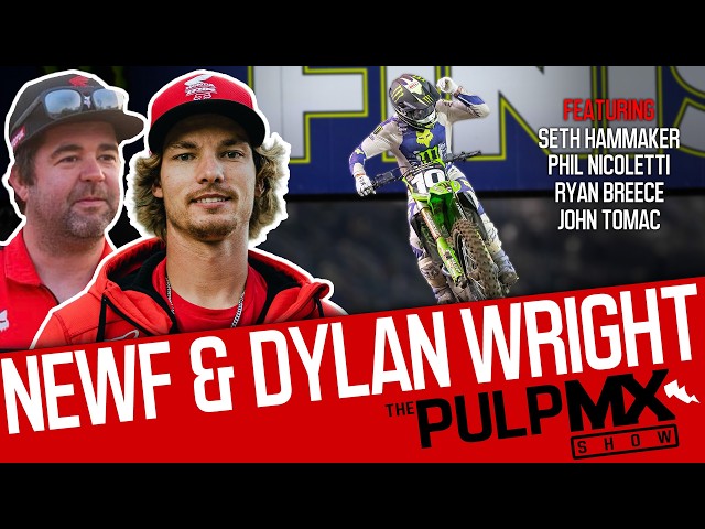 PulpMX Show 657 - Seth Hammaker, Ryan Breece, Nicoletti, John Tomac w/ Dylan Wright & Newf in Studio