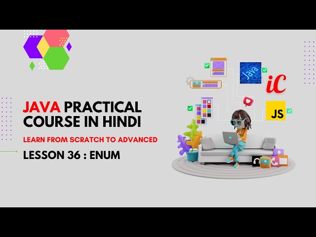 Java Practical Course in Hindi : Class 36 : Enum