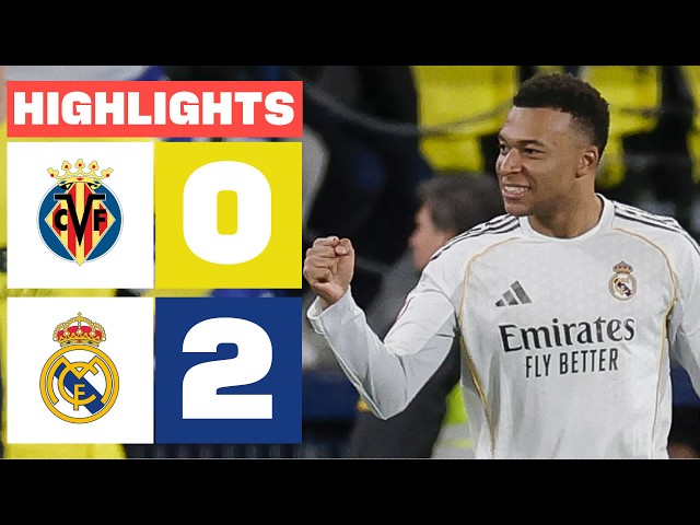VILLARREAL CF 0 - 2 REAL MADRID | HIGHLIGHTS LALIGA EA SPORTS