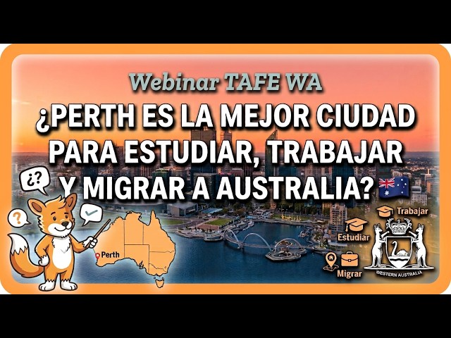 ¿Perth es la mejor ciudad para estudiar, trabajar y migrar a Australia? 🇦🇺 Webinar TAFE WA