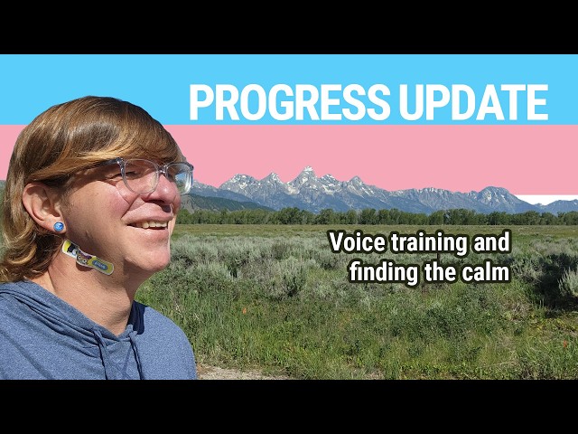 Progress Update: Voice Training and Not Proving Myself