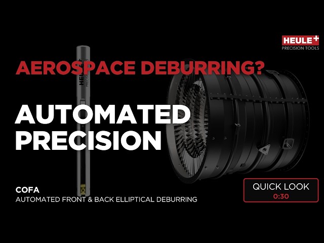 Heule COFA: Automated Precision Deburring for Aerospace