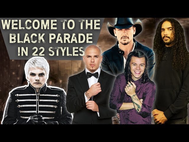 Welcome to the Black Parade in 22 Styles