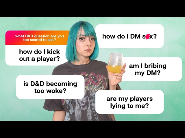The D&D questions you guys would ONLY ask anonymously