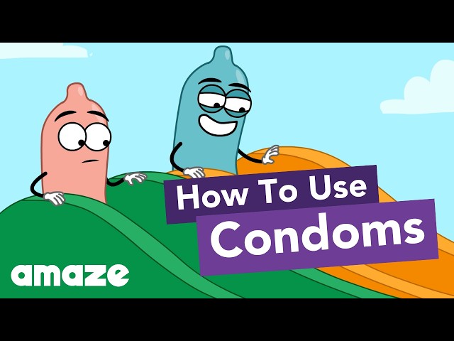 Condoms: How To Use Them Effectively