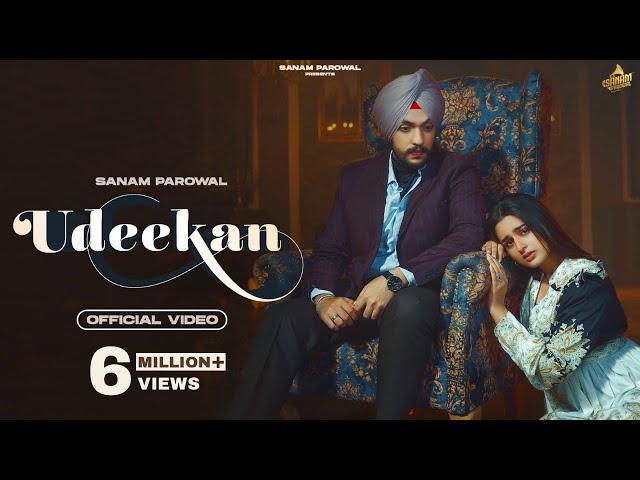 New Punjabi Sad Song - Udeekan (Video) Sanam Parowal | Ayesha Khan | Latest Punjabi Sad Songs
