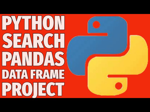 Search Data Like a Pro in Pandas DataFrame | Python Quick Tutorial Project